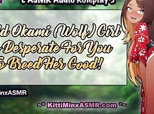 ASMR - Wild Wolf Girl Is Desperate For You To Breed Her! Anime Hentai Audio Roleplay