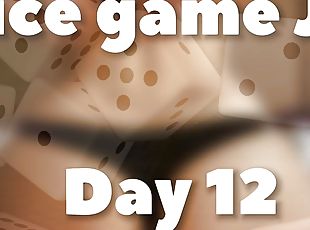 DICE GAME JOI - DAY 12 