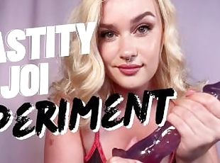 Chastity JOI Experiment Mind Fuck Mental Domination Femdom JOI