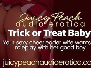 Trick or Treat Baby! Your wife dresses as a slutty cheerleader for you on Halloween